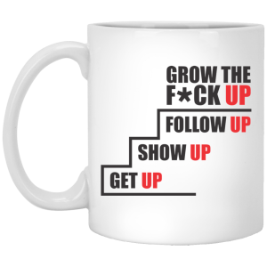 Grow Up Mug