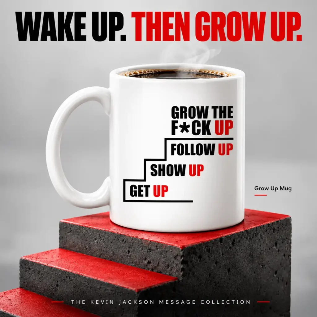 Grow Up Mug - Wake Up Then Grow Up