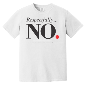 Respectfully No Short Sleeve Tee