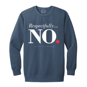 Respectfully No Sweatshirt