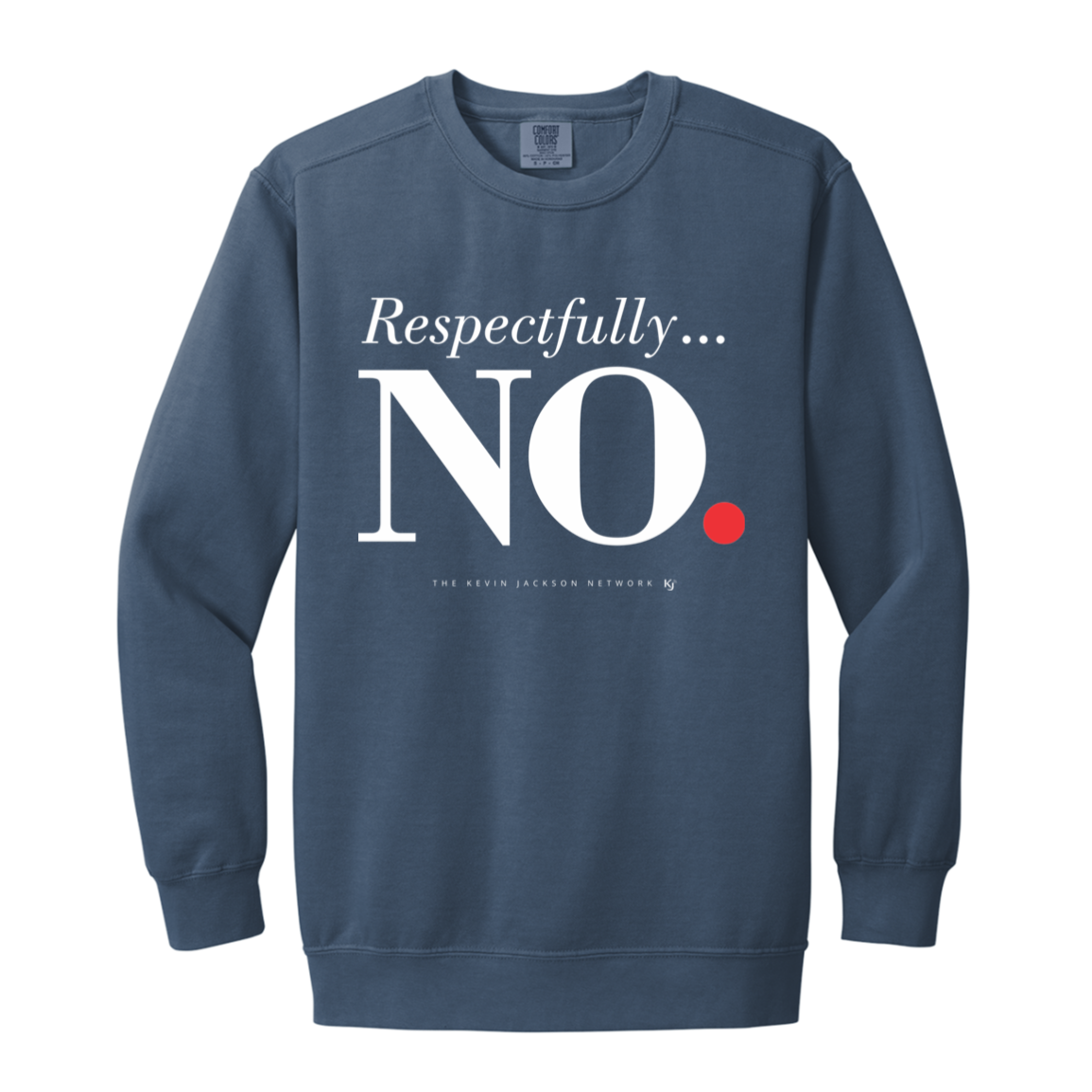 Respectfully No Sweatshirt