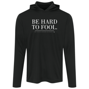 Be Hard to Fool Hoodie