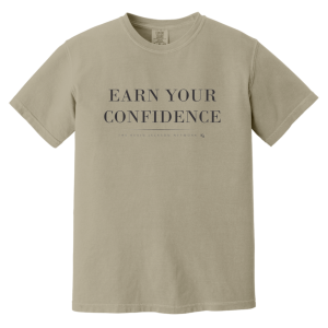 Earn Your Confidence Short Sleeve Tee