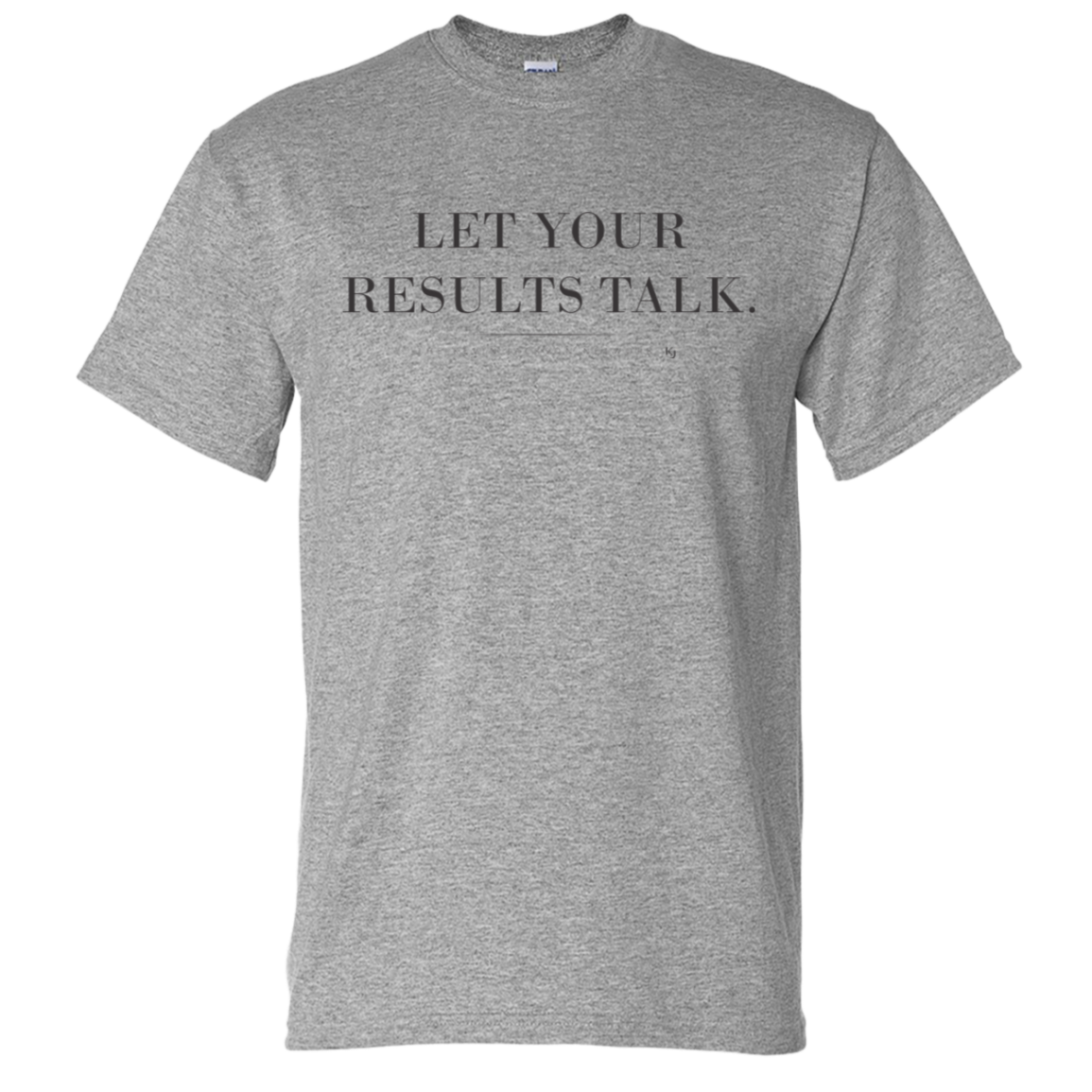 Let Your Results Talk Short Sleeve Tee - Image 3