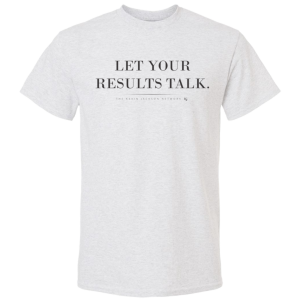 Let Your Results Talk Short Sleeve Tee