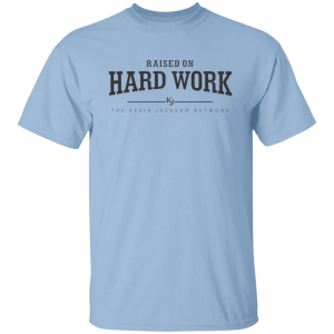 Raised on Hard Work Short Sleeve Tee