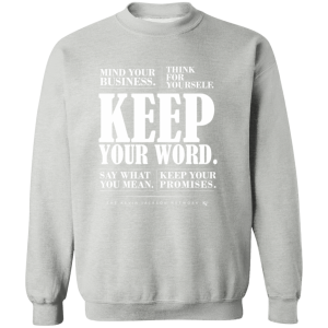Keep Your Word Montage Sweatshirt