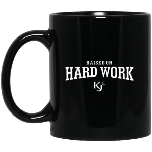 Raised on Hard Work Black Mug