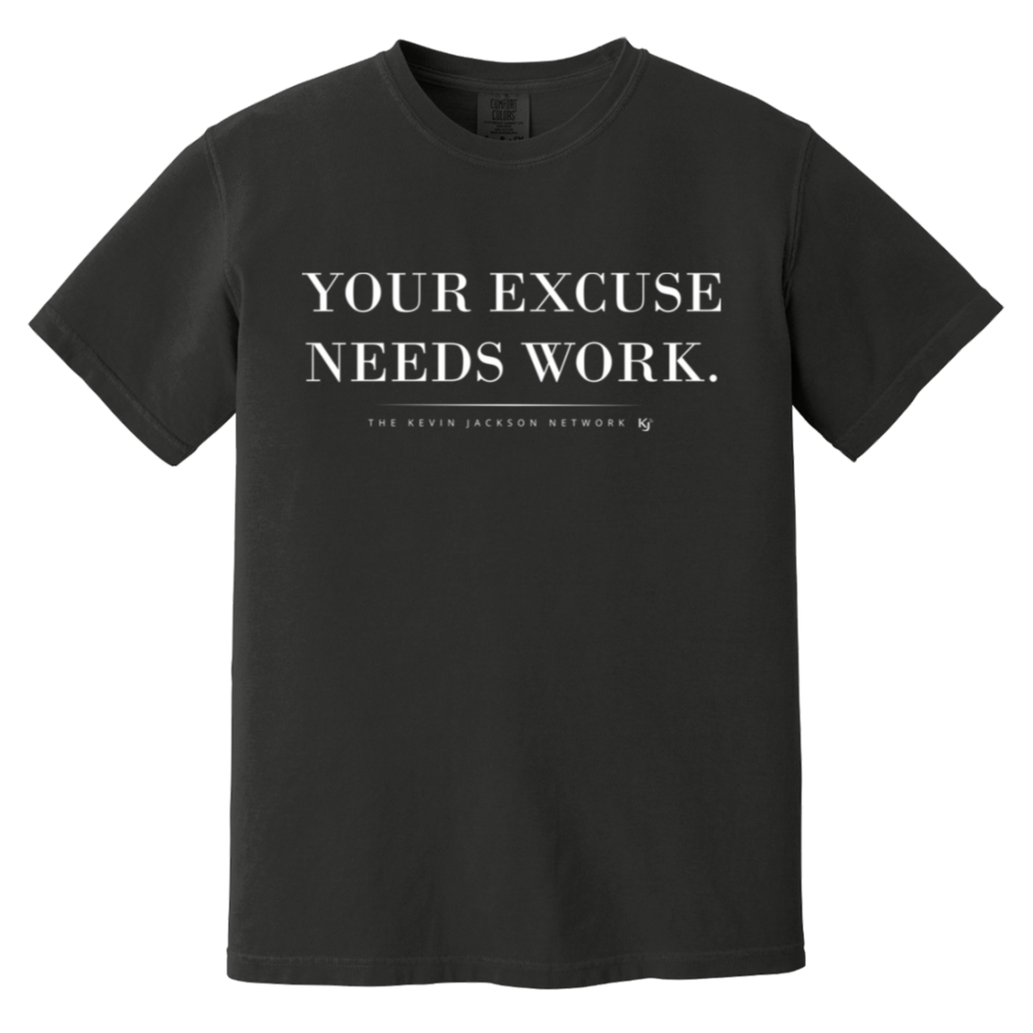 Your Excuse Needs Work White Lettering Short Sleeve Tee - Image 2