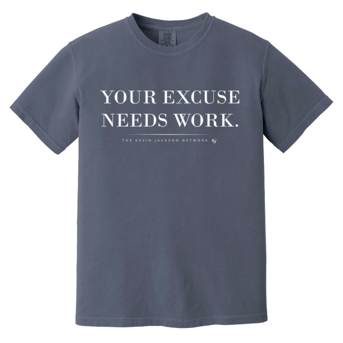 Your Excuse Needs Work White Lettering Short Sleeve Tee - Image 4