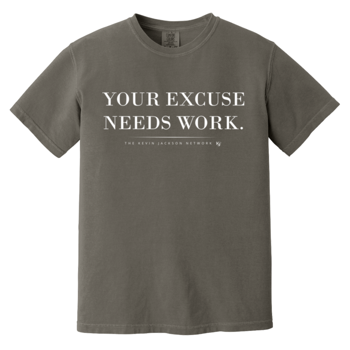 Your Excuse Needs Work White Lettering Short Sleeve Tee