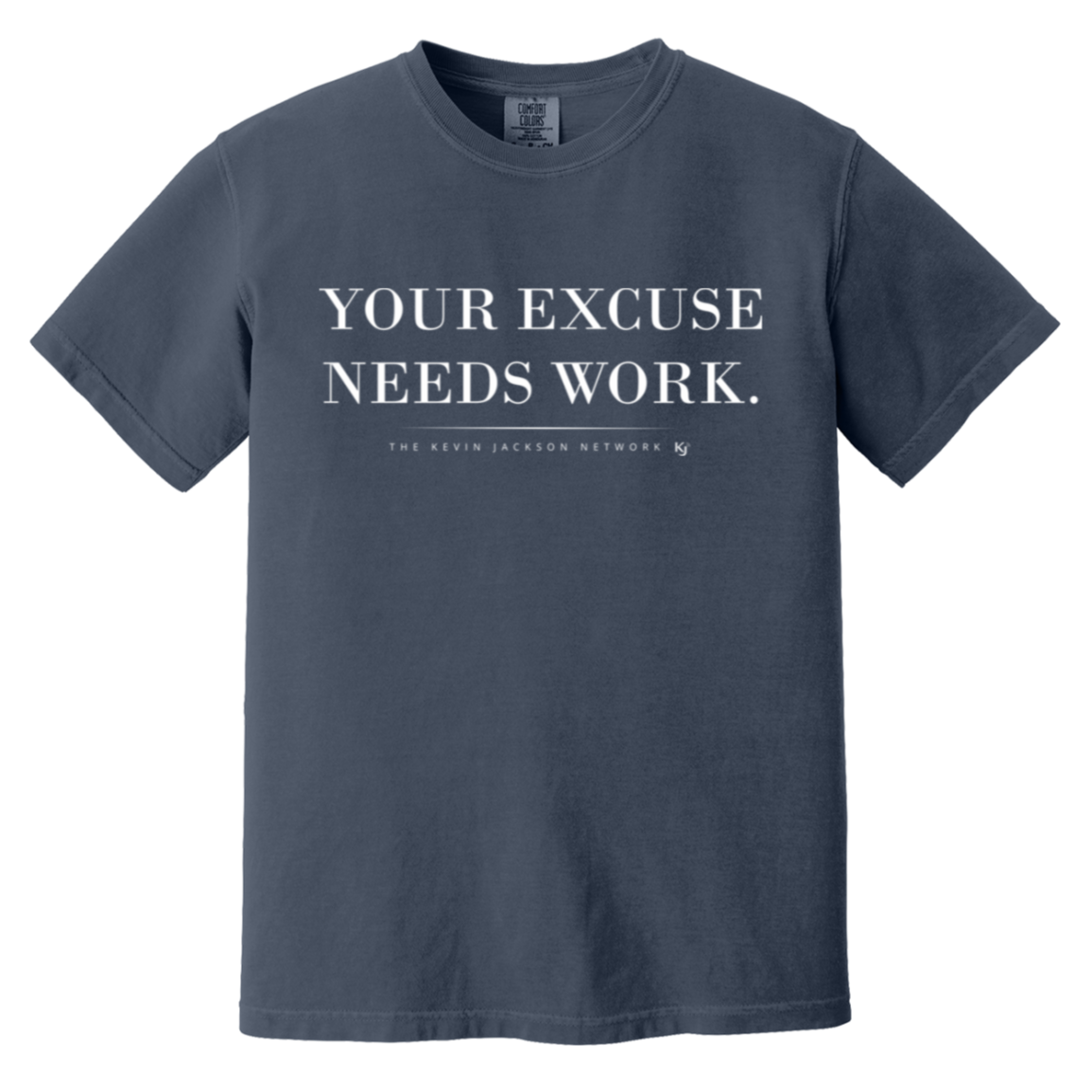 Your Excuse Needs Work White Lettering Short Sleeve Tee - Image 8