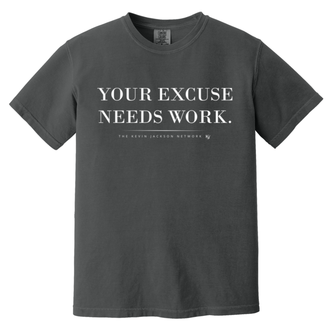 Your Excuse Needs Work White Lettering Short Sleeve Tee - Image 11
