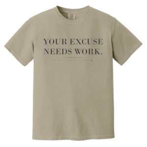 Your Excuse Needs Work Short Sleeve Tee
