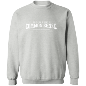 Blessed with Common Sense White Letter Sweatshirt