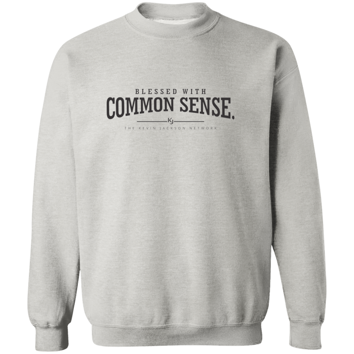Blessed with Common Sense Sweatshirt