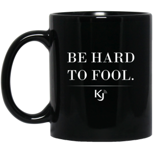 Be Hard to Fool  Black Mug