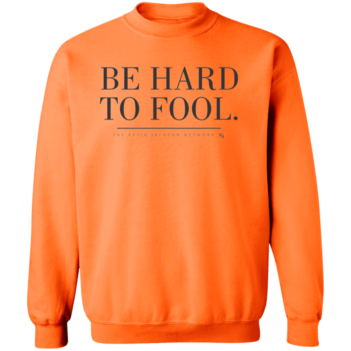 Be Hard to Fool Sweatshirt - Image 5