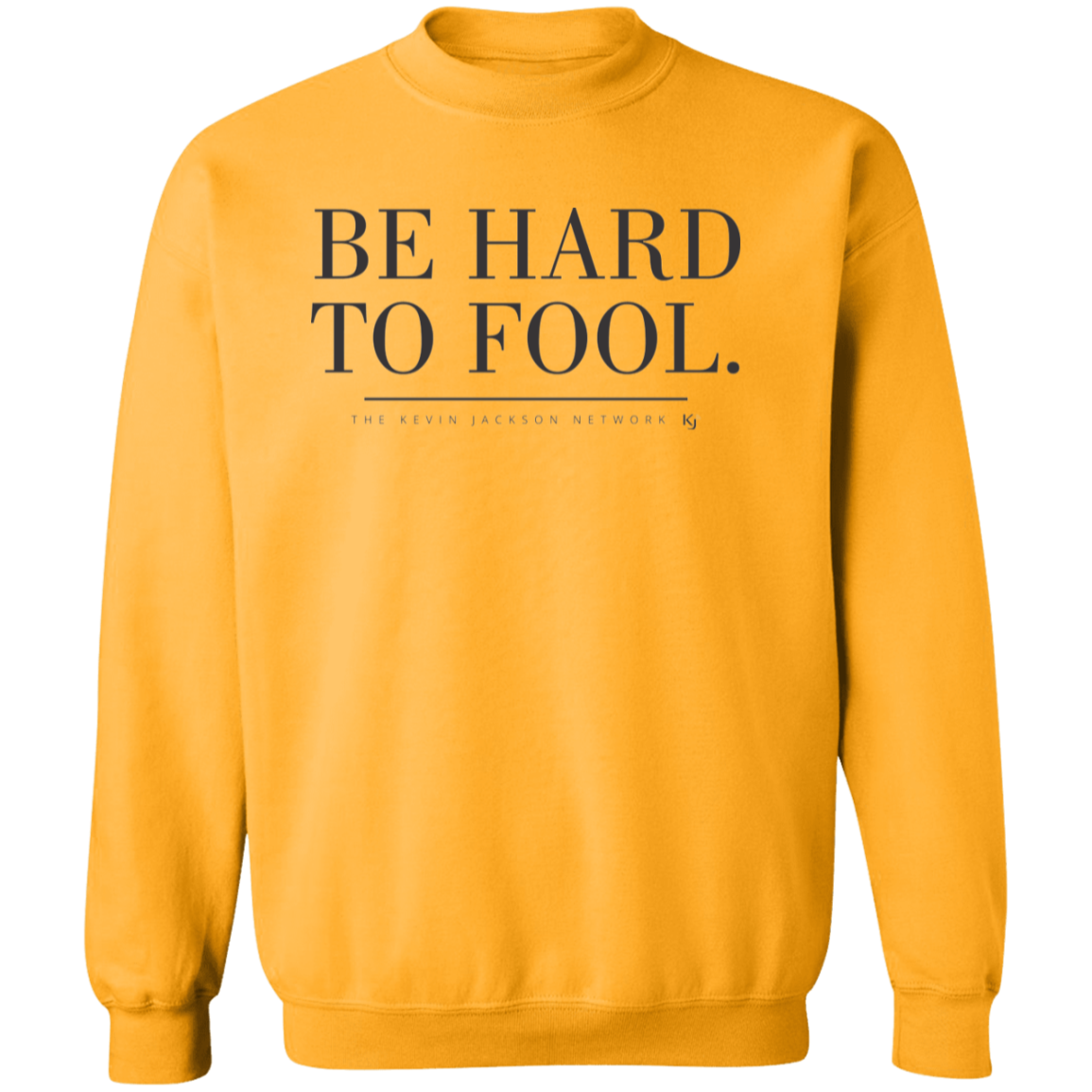 Be Hard to Fool Sweatshirt - Image 6