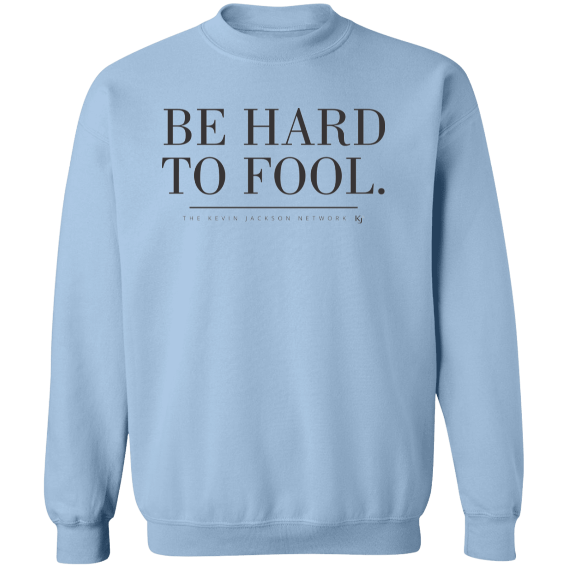 Be Hard to Fool Sweatshirt - Image 7