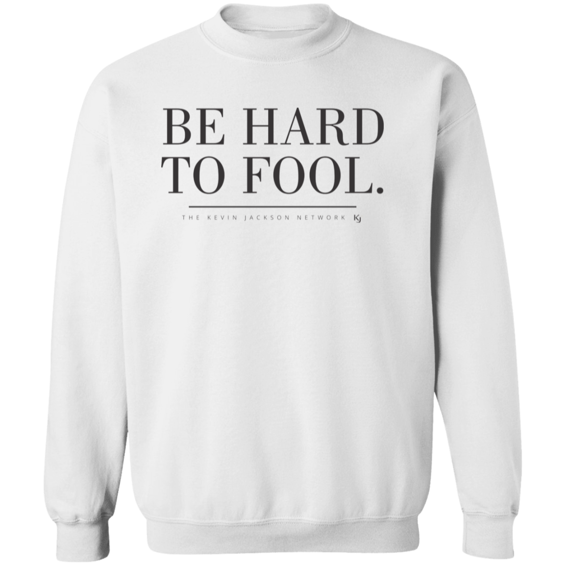 Be Hard to Fool Sweatshirt - Image 2