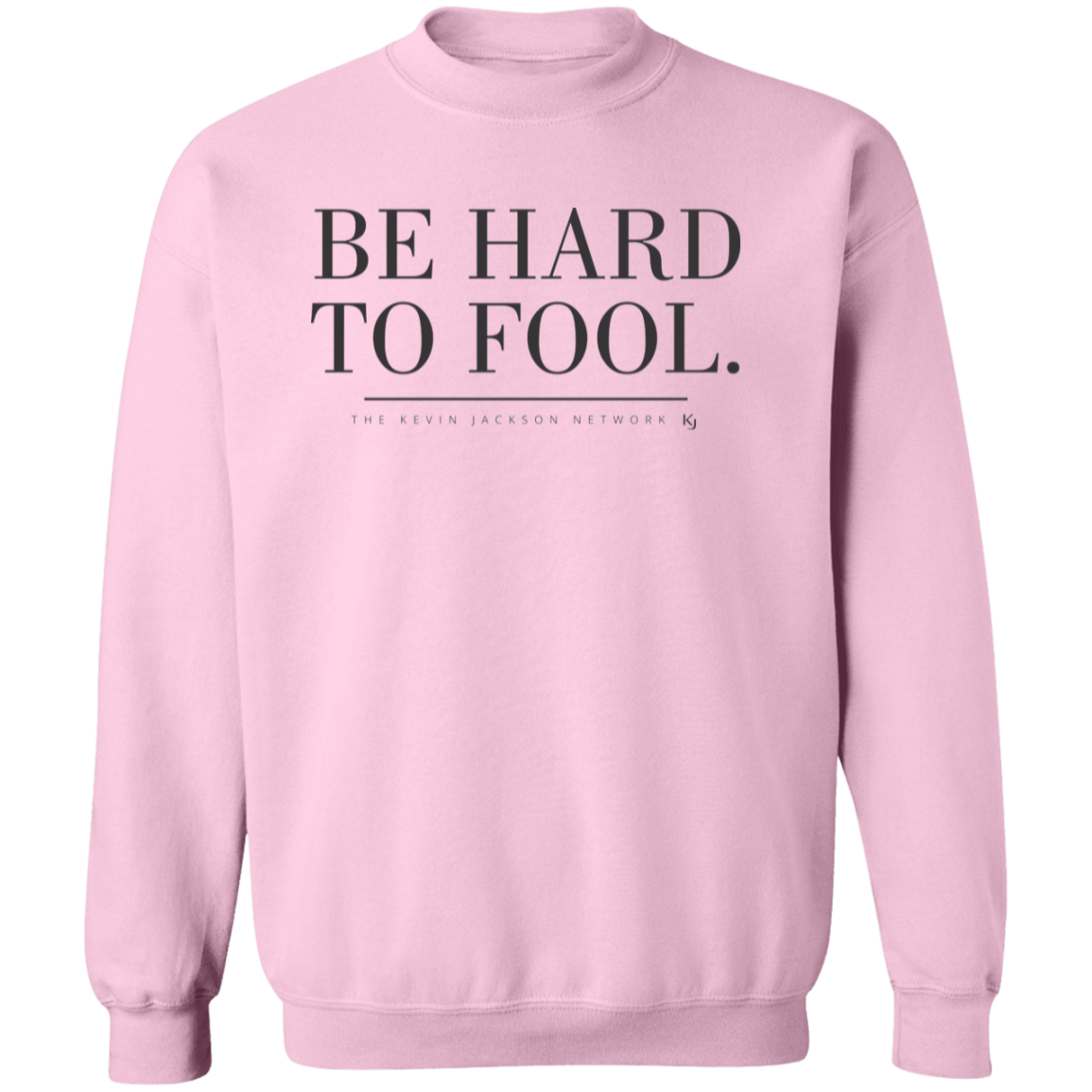 Be Hard to Fool Sweatshirt - Image 8