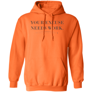 Your Excuse Needs Work Hoodie