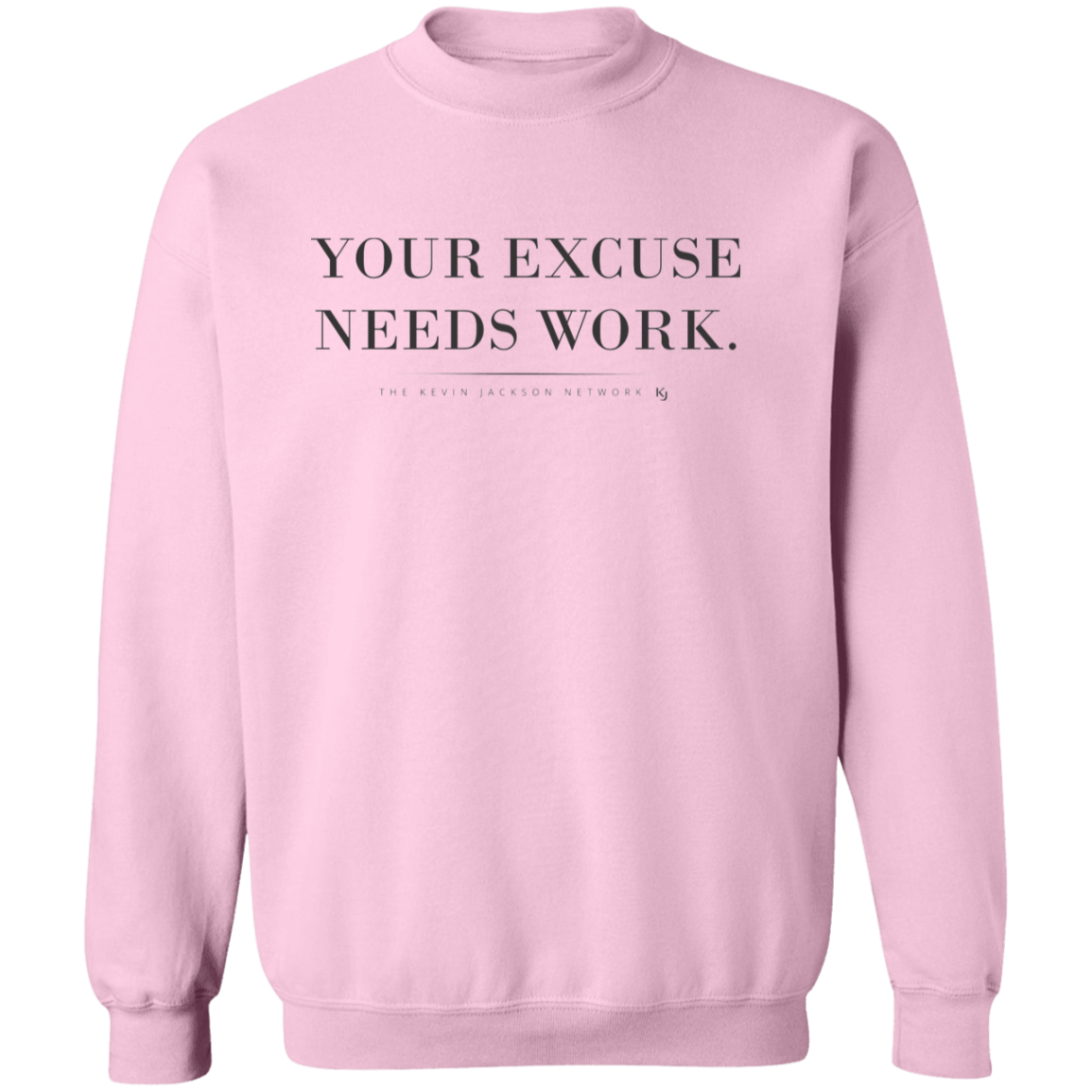 Your Excuse Needs Work Sweatshirt - Image 7