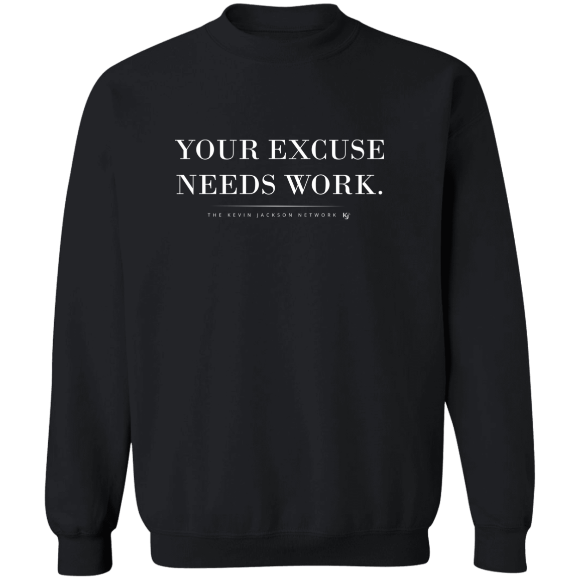 Your Excuse Needs Work Sweatshirt - Image 8