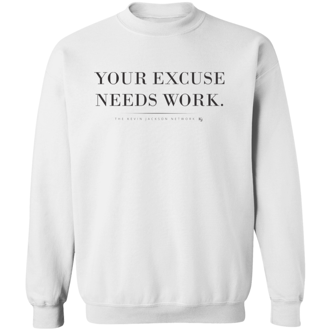 Your Excuse Needs Work Sweatshirt - Image 2