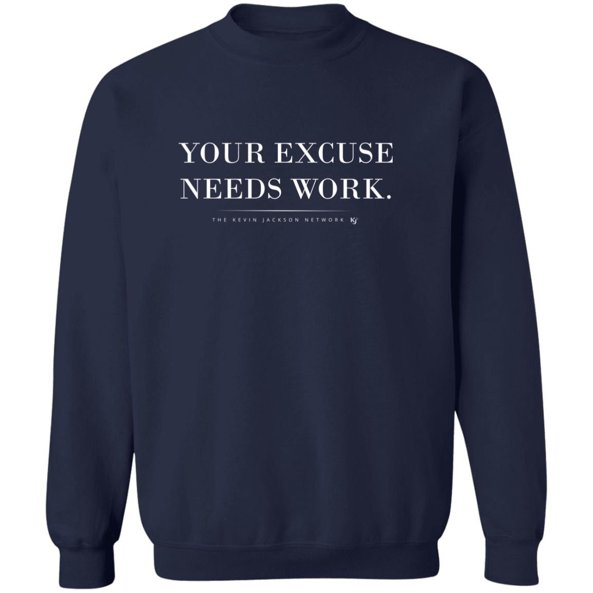 Your Excuse Needs Work Sweatshirt - Image 12