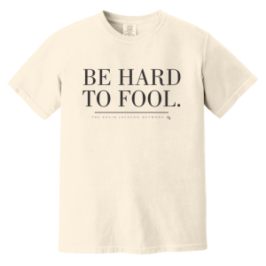 Be Hard to Fool Short Sleeve Tee
