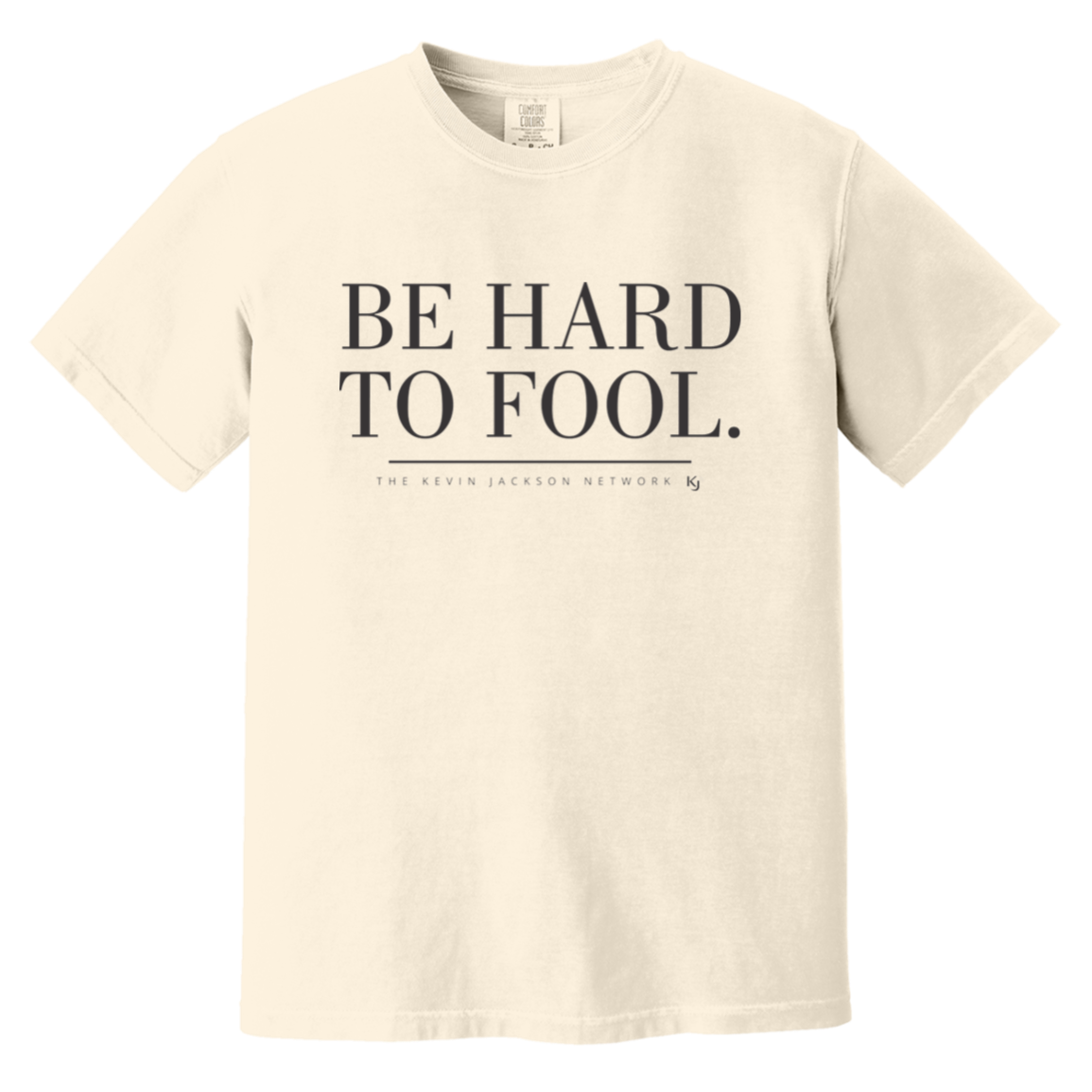 Be Hard to Fool Short Sleeve Tee