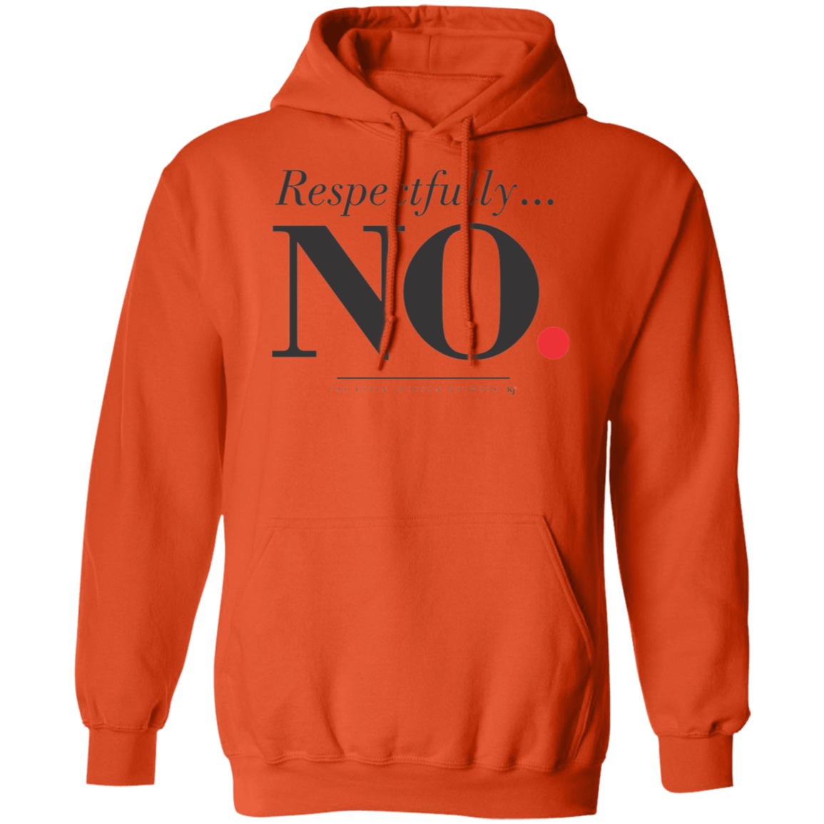 Respectfully No Hoodie - Image 19