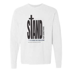 Stand for Something Long Sleeve Tee